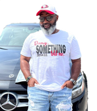 "Dang, SOMETHING told me" T-Shirt